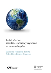 Books Frontpage América Latina: sociedad, economía y seguridad en un mundo global