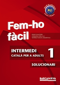 Books Frontpage Fem-ho fàcil. Intermedi 1. B2. Solucionari