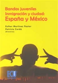 Books Frontpage Bandas juveniles, inmigración y ciudad: España y México