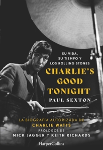 Books Frontpage Charlie's Good Tonight. Su vida, su tiempo y los Rolling Stones
