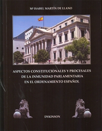 Books Frontpage Aspectos constitucionales y procesales de la inmunidad parlamentaria en el ordenamiento español