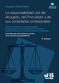 Books Frontpage La responsabilidad civil del Abogado, del Procurador y de sus sociedades profesionales.