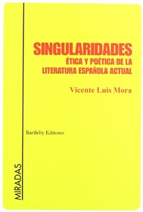 Books Frontpage Singularidades: ética y poética de la literatura española actual