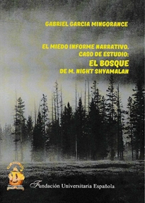 Books Frontpage El miedo, informe narrativo. Caso de estudio: El Bosque de M. Night Shyamalan