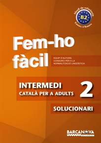 Books Frontpage Fem-ho fàcil. Intermedi 2. B2. Solucionari