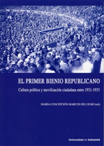 Books Frontpage Primer Bienio Republicano, El. Cultura Política Y Movilización Ciudadana Entre 1931-1933