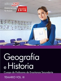 Books Frontpage Cuerpo de Profesores de Enseñanza Secundaria. Geografía e Historia. Temario Vol. III.