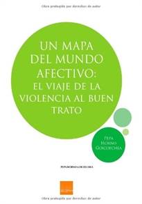 Books Frontpage Un mapa del mundo afectivo: el viaje de la violencia al buen trato