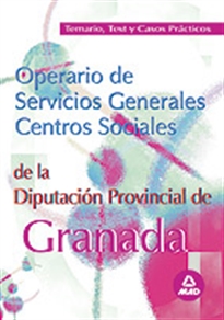 Books Frontpage Operario de servicios generales de la diputacion de granada. Temario, test y casos practicos