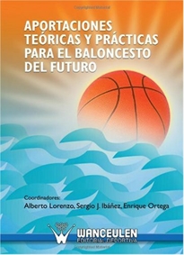 Books Frontpage Aportaciones teóricas y prácticas para el baloncesto del futuro