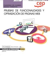 Books Frontpage Cuaderno del alumno. Pruebas de funcionalidades y optimización de páginas web (UF1306). Certificados de profesionalidad. Confección y publicación de páginas web (IFCD0110)