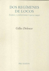 Books Frontpage Dos regímenes de locos. Textos y entrevistas (1975-2005)