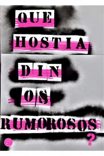 Books Frontpage ¿Qué Hostia Dicen Los Rumorosos?