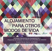 Books Frontpage ALOJAMIENTO PARA OTROS MODOS DE VIDA. Workshop Internacional de Arquitectura 2013