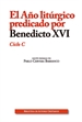 Front pageEl Año litúrgico predicado por Benedicto XVI. Ciclo C