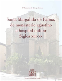 Books Frontpage Santa Margalida de Palma, de monasterio agustino a hospital militar Siglos XIII-XX