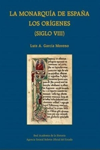 Books Frontpage La monarquía de España. Los orígenes (siglo VIII)