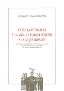 Books Frontpage Entre la literatura y la vida: el elogio fúnebre a la mujer romana