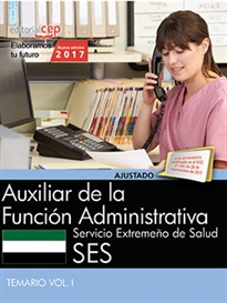 Books Frontpage Auxiliar de la Función Administrativa. Servicio Extremeño de Salud. Temario Vol. I