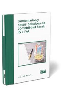 Books Frontpage Comentarios y casos prácticos de contabilidad fiscal: IS e IVA