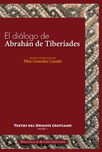 Books Frontpage El diálogo de Abrahán de Tiberíades con Abd al-Rahman al-Hasimi en Jerusalén hacia el año 820