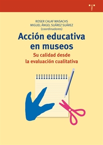 Books Frontpage Acción educativa en museos: su calidad desde la evaluación cualitativa
