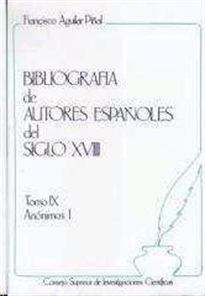 Books Frontpage Bibliografía de autores españoles del siglo XVIII. Tomo IX (Anónimos I)