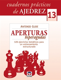 Books Frontpage Cuadernos Prácticos De Ajedrez 13. Aperturas Hiperagudas
