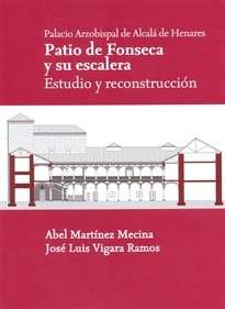 Books Frontpage Palacio Arzobispal de Alcalá de Henares. Patio de Fonseca y su Escalera. Estudio y Reconstrucción.