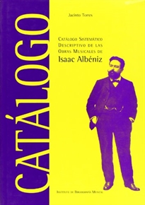 Books Frontpage Catálogo sistemático descriptivo de las obras musicales de Isaac Albéniz