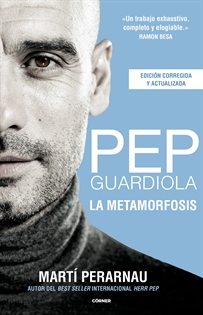 Books Frontpage Pep Guardiola. La metamorfosis (edición corregida y actualizada)