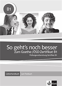 Books Frontpage So geht's noch besser zum Goethe-/ÖSD-Zertifikat B1 - Libro del profesor