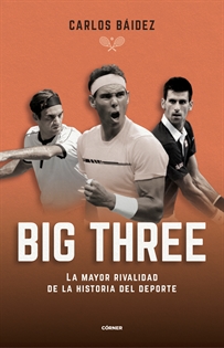 Books Frontpage Big three. La mayor rivalidad de la historia del deporte