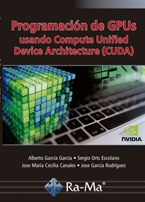 Books Frontpage Programación de GPUs Usando Compute Unified Device Architecture (CUDA)