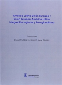 Books Frontpage América Latina-Unión Europea / Unión Europea-América Latina: integración regional y birregionalismo