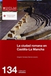 Front pageLa ciudad romana en Castilla-La Mancha