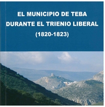 Books Frontpage El municipio de Teba durante el Trienio Liberal (1820-1823)