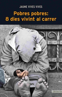 Books Frontpage Pobres pobres: 8 dies vivint al carrer