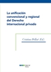 Front pageLa unificación convencional y regional del Derecho internacional privado