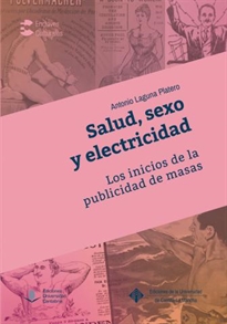 Books Frontpage Salud, sexo y electricidad. Los inicios de la publicidad de masas