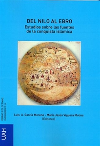 Books Frontpage Del Nilo al Ebro. Estudios sobre las fuentes de la conquista islámica