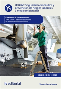 Books Frontpage Seguridad aeronáutica y prevención de riesgos laborales y medioambientales. TMVO0109 - Operaciones auxiliares de mantenimiento aeronáutico