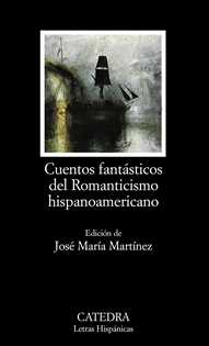 Books Frontpage Cuentos fantásticos del Romanticismo hispanoamericano