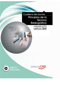Books Frontpage Cuaderno del Alumno Principios de la Técnica Radiográfica. Formación para el Empleo