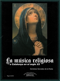 Books Frontpage La música religiosa a Catalunya en el segle XX