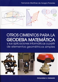 Books Frontpage Otros Cimientos Para La Geodesia Matemática Y Sus Aplicaciones Informáticas A Partir De Elementos Geométricos Simples