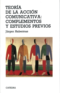 Books Frontpage Teoría de la acción comunicativa: complementos y estudios previos