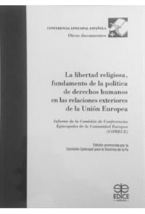 Books Frontpage La libertad religiosa, fundamento de la política de derechos humanos en las relaciones exteriores de la Unión Europea