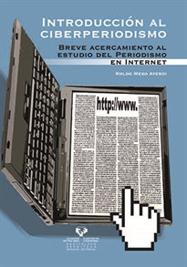 Books Frontpage Introducción al ciberperiodismo. Breve acercamiento al estudio del periodismo en Internet