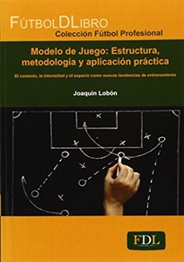 Books Frontpage Modelo de Juego: Estructura, metodologia y aplicación práctica